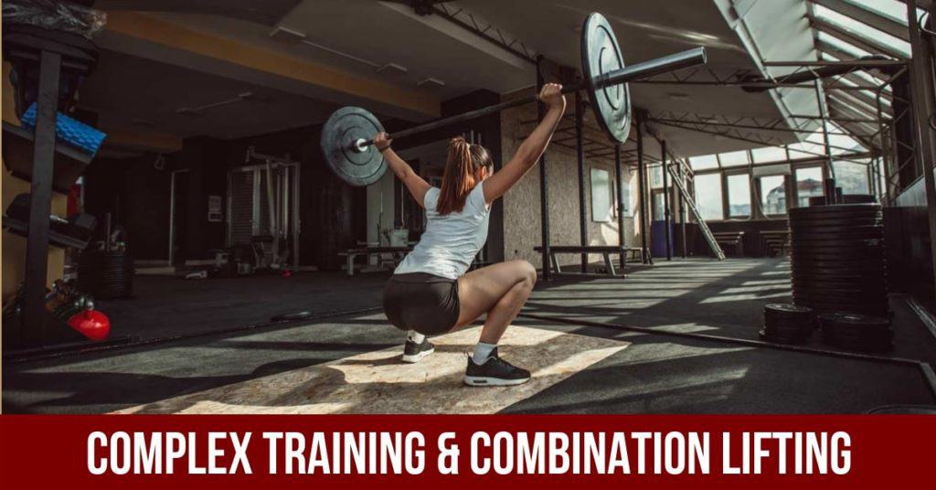 Complex Training & Combination Lifting