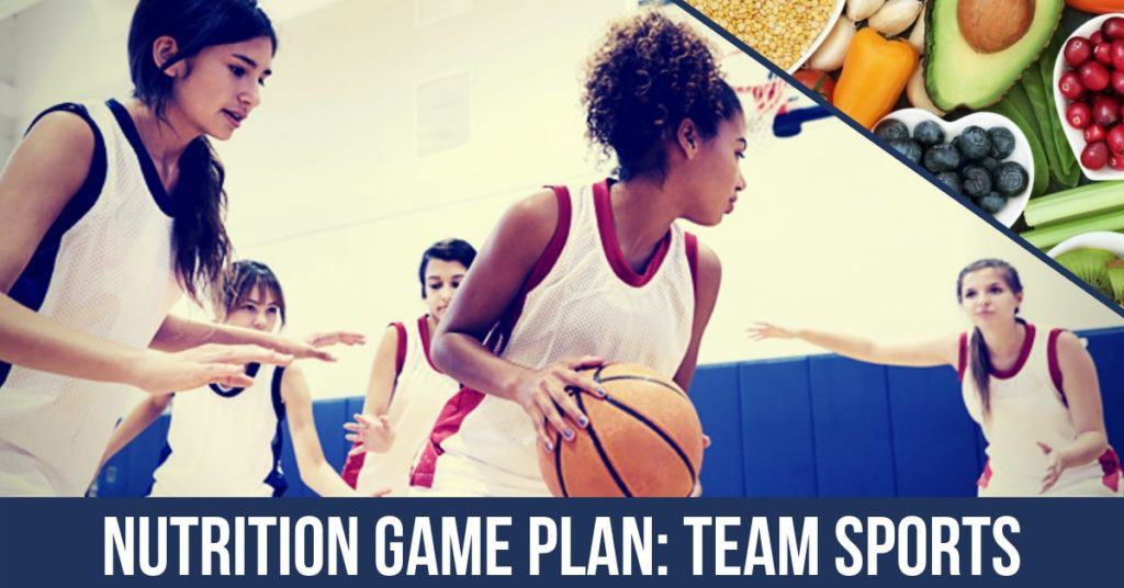 Nutrition Game Plan: Team Sports