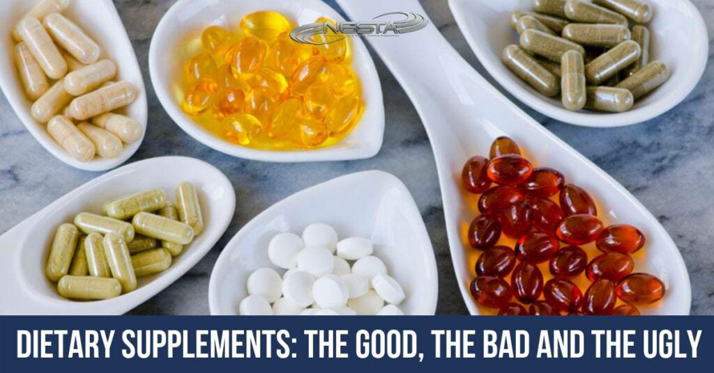 Dietary Supplements The Good, The Bad and The Ugly