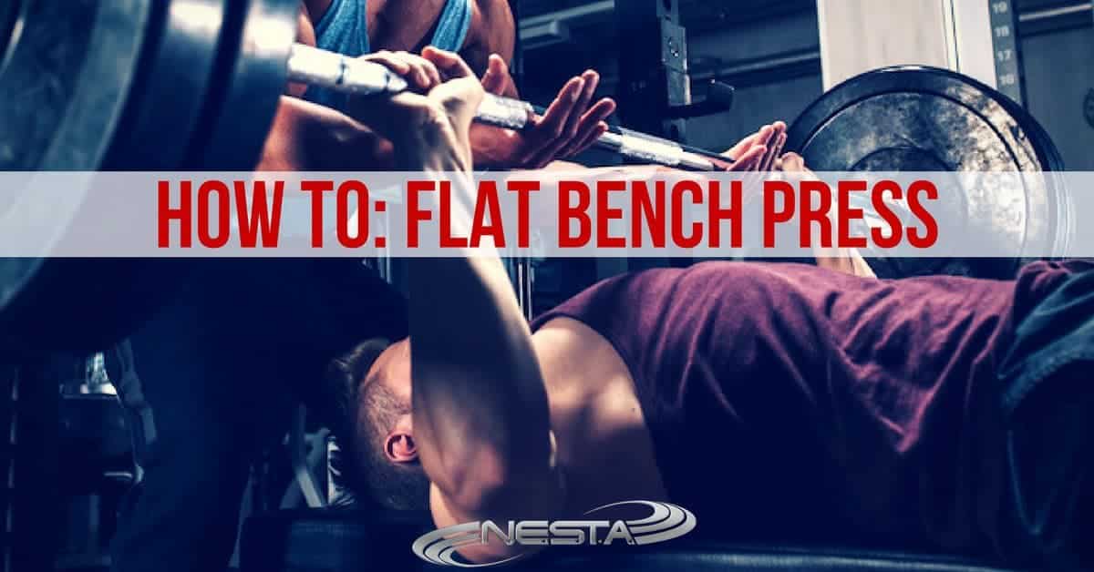 How To Flat Bench Press