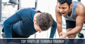 Top Traits of Terrible Trainer