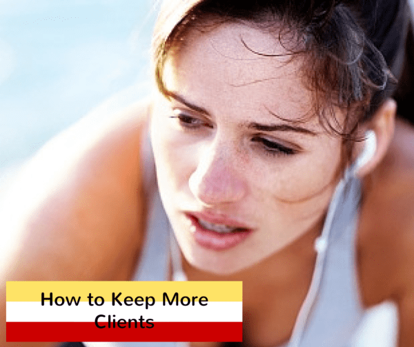 Secrets to Keeping More Fitness Clients