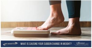 what-is-causing-your-sudden-change-in-weight