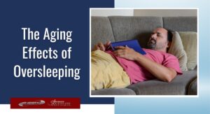 haw can too much sleep cause aging and age-related diseases?