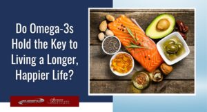 Omega-3 longevity benefits